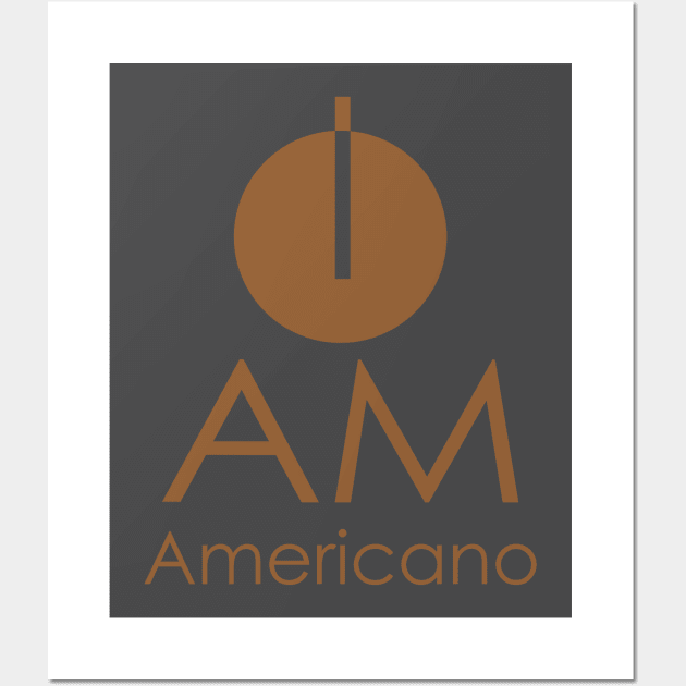 I Am Americano Wall Art by roninlibra